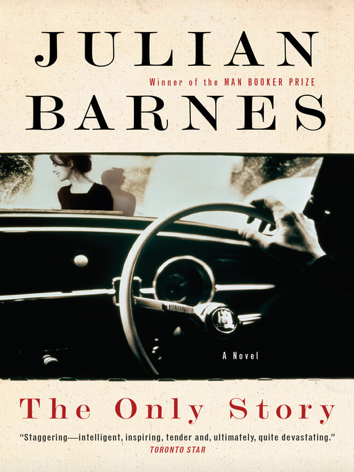Title details for The Only Story by Julian Barnes - Available